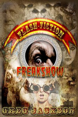 Flash Fiction Freakshow