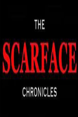 The ScarFace Chronicles