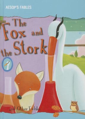 The Fox and the Stork and Other Fables