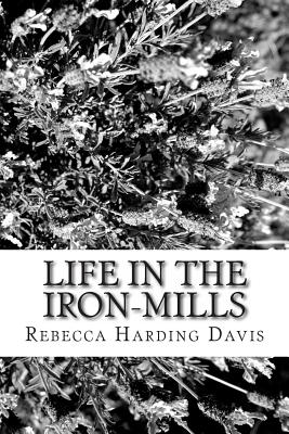 Life in the Iron-Mills