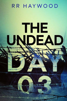 The Undead. Day Three