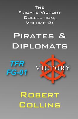 The Frigate Victory Collection, Volume 2: Pirates and Diplomats