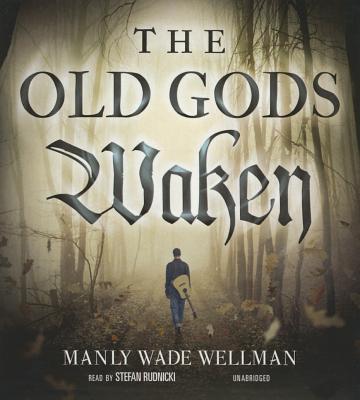 The Old Gods Waken