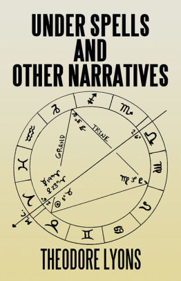 Under Spells AND OTHER NARRATIVES