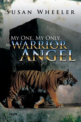 My One, My Only, My Warrior Angel