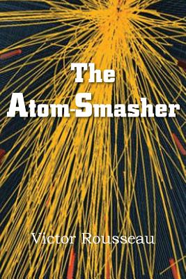 The Atom-Smasher