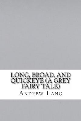 Long, Broad, and Quickeye