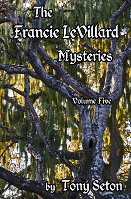 The Francie Levillard Mysteries Volume V