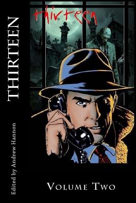 Thirteen Volume Two