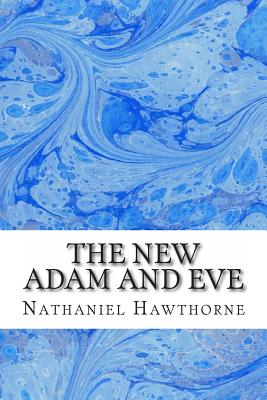Le nouvel Adam et la nouvelle Eve HAWTHORNE Nathaniel 1946 