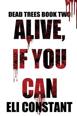 Alive, If You Can
