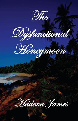 The Dysfunctional Honeymoon