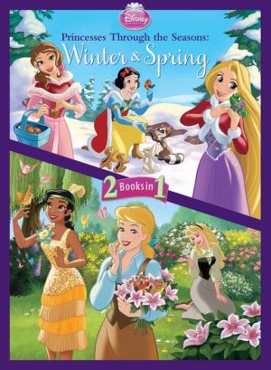 Princesses Through the Seasons: Winter and Spring