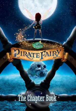 The Pirate Fairy : The Chapter Book