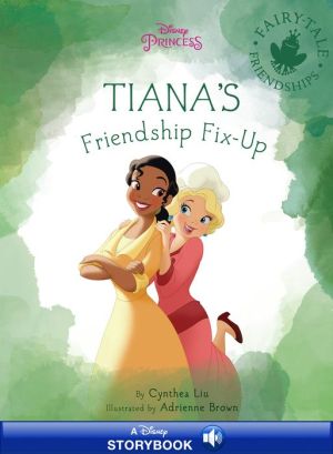 Charlotte & Tiana's Friendship Fixup: A Disney Read-Along