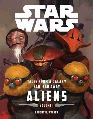 Tales From a Galaxy Far, Far Away: Aliens