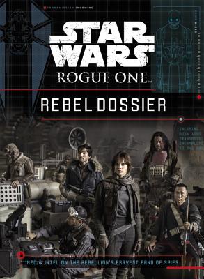 Rogue One Rebel Dossier