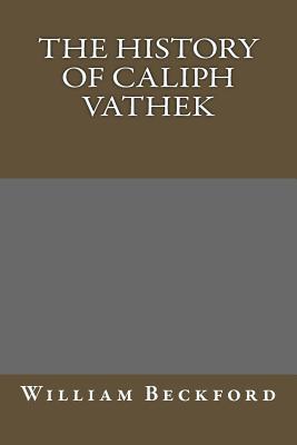 The History of Caliph Vathek