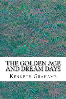 The Golden Age and Dream Days