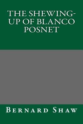 The Shewing-Up of Blanco Posnet