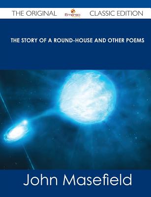 The Story of a Round-House and Other Poems