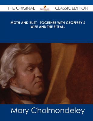 Moth and Rust - Together with Geoffrey's Wife and the Pitfall