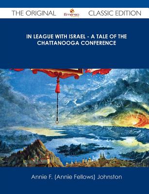 In League with Israel - A Tale of the Chattanooga Conference
