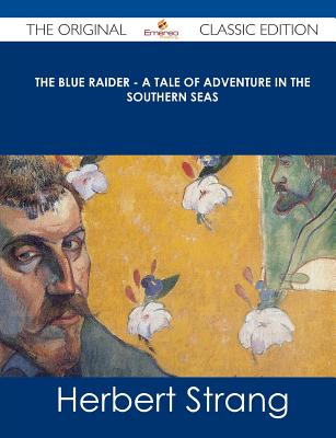 The Blue Raider: A Tale of Adventure in the Southern Seas