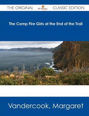 The Camp Fire Girls at the End of the Trail