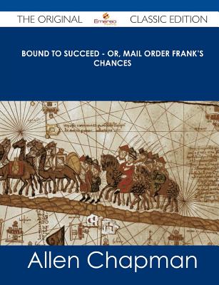 Bound to Succeed - Or, Mail Order Frank's Chances