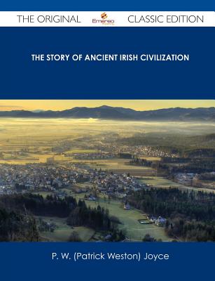 The Story of Ancient Irish Civilization