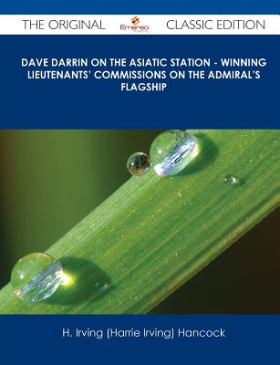 Dave Darrin on the Asiatic Station - Winning Lieutenants' Commissions on the Admiral's Flagship