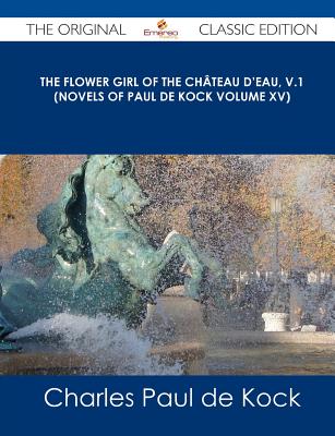 The Flower Girl of the Chateau D'Eau, V.1