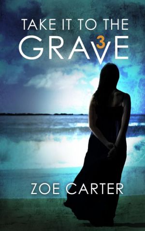 Take It to the Grave (Part 3 of 6)