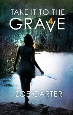 Take It to the Grave (Part 4 of 6)