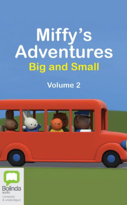 Miffy's Adventures Big and Small: Volume Two