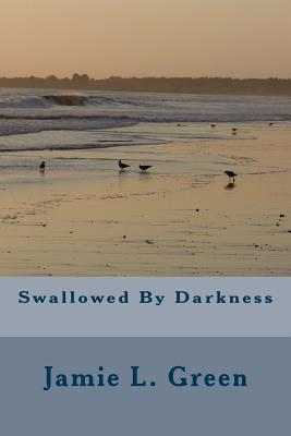 Swallowed by Darkness
