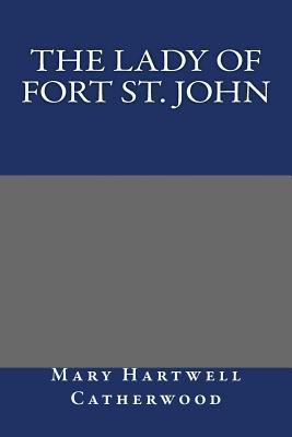 The Lady of Fort St. John
