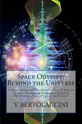Space Odyssey: Beyond the Universe