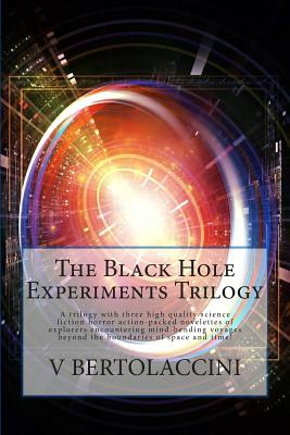 The Black Hole Experiments Trilogy