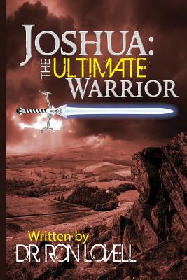 Joshua: The Ultimate Warrior