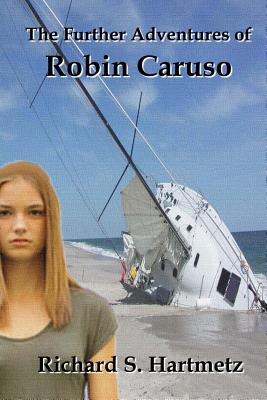 The Further Adventures of Robin Caruso