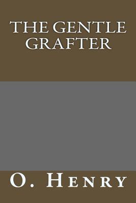 The Gentle Grafter