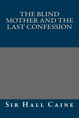The Blind Mother and the Last Confession