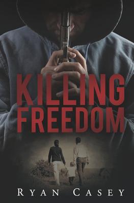 Killing Freedom