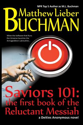 Saviors 101: The First Book of the Reluctant Messiah