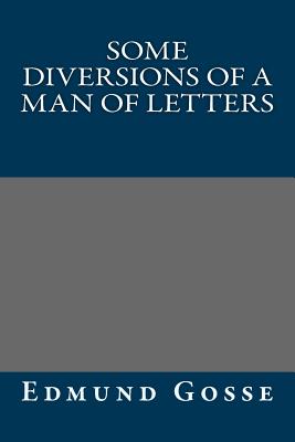 Some Diversions of a Man of Letters