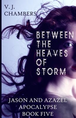 Between the Heaves of Storm