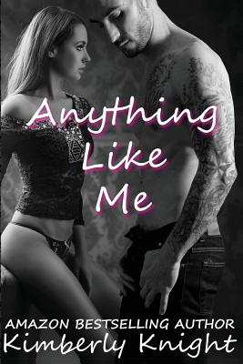 Anything Like Me