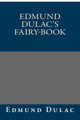 Edmund Dulac's Fairy-Book